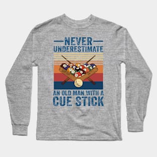 Never Underestimate An Old Man With A Cue Stick Long Sleeve T-Shirt